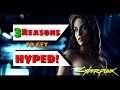 Cyberpunk 2077 | 3 Reasons To Get HYPED!        **New Release!**