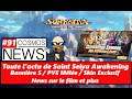 Cosmo News #91 - PVE Mêlée / Skin Exclu / News du film et plus -Saint Seiya Awakening