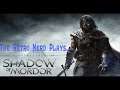 The Retro Nerd Plays...Middle-Earth: Shadow of Mordor