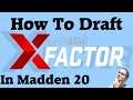 Madden 20 How to Draft X Factor Players