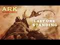 ‘Last One Standing’ in ARK: Survival Evolved  | Feat. Tds TheTree, Swarkx, and ILegend