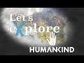 Let's eXplore Humankind's "Lucy" OpenDev: Episode #5