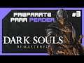 Dark Souls: Remastered | Gameplay #3 | Parroquia de los No Muertos