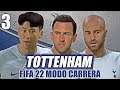 FIFA 22 MODO CARRERA | TOTTENHAM DE ANTONIO CONTE #3