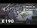 Kenshi Noob w/ Shaders - Live/4k/UHD - E190 Heal, fight, heal, fight.  Then LOOTZ!