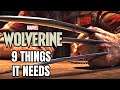 Marvel's Wolverine - 9 Things It Will Need To Do Right