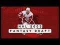 NHL 2003 Fantasy Draft!!