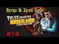 Retro & Zeivu Co-Op - Tales From The Borderlands #12