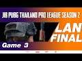 [Game 3] JIB PUBG Thailand Pro League Season 2 ในรอบ LAN Final