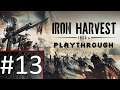 Lets Play the Iron Harvest Campaign! Part #13