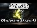 Otwieram Skrzynki | Armored Warfare Gameplay Po Polsku