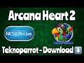 Arcana Heart 2 - NesicaxLive - Teknoparrot - Arcade - Download Below!