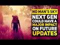 No Man's Sky - Next Gen Updates Could be a Massive Game Changer (No Man's Sky 2020)