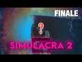 SIMULACRA 2 FINALE | WHO DID I SACRIFICE THIS TIME??