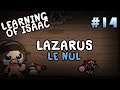 Learning of Isaac #14 - Lazarus le Nul