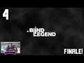 A Blind Legend – FINALE – "...officially bowing outta this one..."