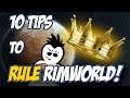 Top 10 Tips to Rule RimWorld! | Tips and Tricks