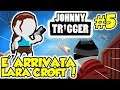 JOHNNY TRIGGER - E' ARRIVATA LARA CROFT! - Android - (Salvo Pimpo's)