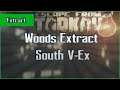 South V-Ex Extract - Woods - PMC or Scav - Escape From Tarkov EFT Exfil Guide for Beginners