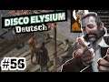#56 | Disco Elysium | deutsch | Let's Play | 2k | 16:9 | dubbed | german | Final Cut