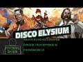 Finishing Day 2 - Role Playing Notimagames - Disco Elysium Episode 15