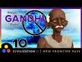 Deity "Peaceful" Gandhi - RESTART | Civilization 6 | Episode 10 [Scared]