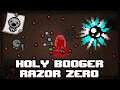 Holy Booger Razor Zero - Afterbirth + (Keeper Streak)