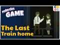 Phân tích game | The last train home - Chuyến tàu cuối về nhà | Cờ Su Original
