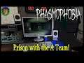 PHASMOPHOBIA: Prison with the A Team!