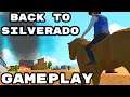 Back To Silverado - Gameplay
