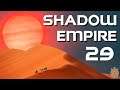 Shadow Empire - Dune / Arrakis Desert Planet - 29 - Fall of Montagnac