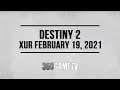 Destiny 2 Xur 02-19-21 - Xur Location February 19, 2021 - Inventory - Items