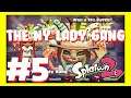 SPLATFEST COLLABAGANZA: THE NEW YEAR LADY GANG - WON AND LOST THE 10X BATTLES - PART 5 | SPLATOON 2