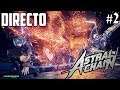 Astral Chain - Directo #2 - Español - Adrenalina en estado Puro - Posible GOTY - Nintendo Switch