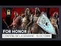 For Honor – Nouveau contenu de la semaine 15 Octobre) [OFFICIEL] VOSTFR HD
