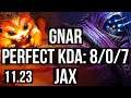 GNAR vs JAX (TOP) | 8/0/7, Legendary | NA Diamond | 11.23