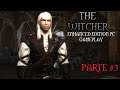 THE WITCHER: ENHANCED EDITION PC GAMEPLAY - PARTE #3 LEGENDADO PT-BR