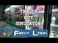 Trader Life Sim First Look Review
