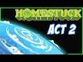 Homestuck (Blind) - Act 2 | Twitch VOD [Let's Read Homestuck]