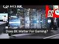 Does 8K Gaming Even Matter?