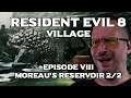RESIDENT EVIL 8 - VILLAGE: Moreau's Reservoir 2/2 [PC, Episode 8/12]