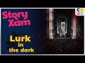 Story xàm : Lurk in the dark - Game đi vào lòng đất tham quan | Cờ Su Original