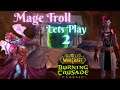 TBC Classic WOW - Troll Mage Lets Play