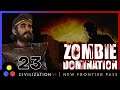 Zombie Domination Crazies | Civilization 6 - Deity Persia | Episode 23 (My Teddyland)