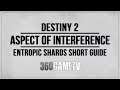 Destiny 2 Aspect of Interference Entropic Shards Quest Step - How to interact Short Guide / Tutorial