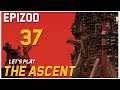 Let's Play The Ascent - Epizod 37
