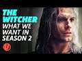 Netflix's The Witcher Season 2 - What Should Happen
