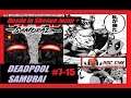 [RDC - Manga] Deadpool Samurai #7-15 - Reseña Completa del Tomo 2