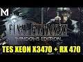 Test Final Fantasy XV Xeon X3470 + RX 470