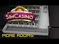 SimCasino - S2 E11 - Let's Play - More Hotel Rooms